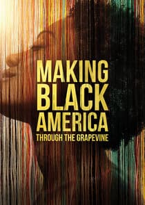 Making Black America: Through the Grapevine thumbnail