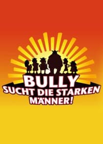 Bully sucht die starken Männer thumbnail