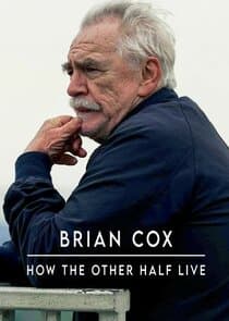 Brian Cox: How the Other Half Live thumbnail