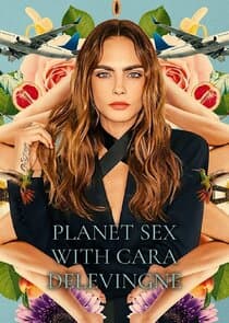 Planet Sex with Cara Delevingne thumbnail