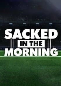 Sacked in the Morning thumbnail
