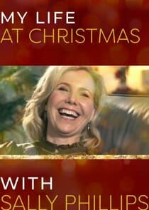 My Life at Christmas with Sally Phillips thumbnail