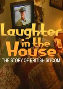 Laughter in the House: The Story of British Sitcom thumbnail