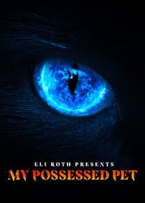 Eli Roth Presents: My Possessed Pet thumbnail