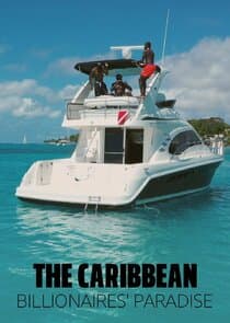 The Caribbean: Billionaires' Paradise thumbnail