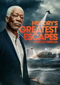 History's Greatest Escapes with Morgan Freeman thumbnail