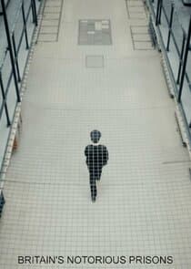 Britain's Notorious Prisons thumbnail