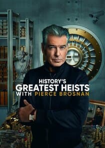 History's Greatest Heists with Pierce Brosnan thumbnail