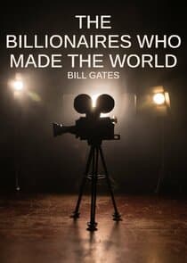 The Billionaires Who Made Our World thumbnail