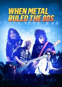 When Metal Ruled the 80s thumbnail