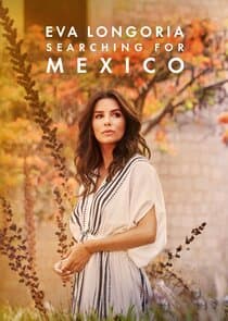 Eva Longoria: Searching for Mexico thumbnail