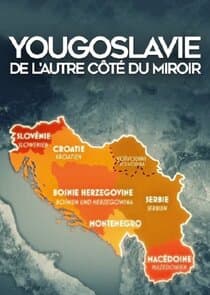 Yougoslavie : De l'autre côté du miroir thumbnail