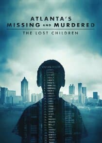 Atlanta's Missing and Murdered: The Lost Children thumbnail