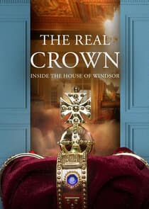 The Real Crown: Inside the House of Windsor thumbnail