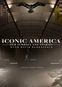 Iconic America: Our Symbols and Stories with David Rubenstein thumbnail