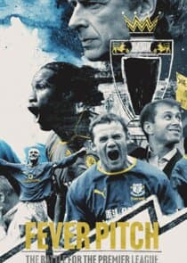 Fever Pitch: The Battle for the Premier League thumbnail