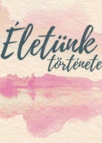 Életünk története thumbnail