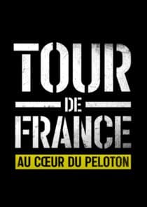 Tour de France: Au cœur du peloton thumbnail