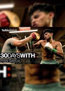 30 Days With: Ryan Garcia thumbnail