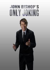 John Bishop's Only Joking thumbnail