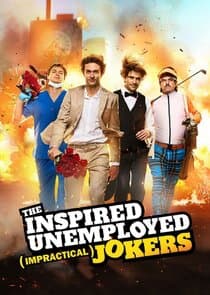 The Inspired Unemployed (Impractical) Jokers thumbnail