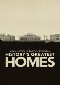 The History of Home Presents: History's Greatest Homes thumbnail