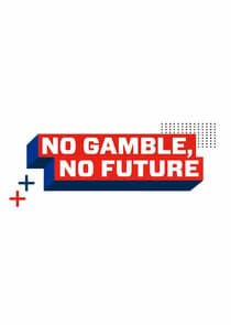 No Gamble, No Future thumbnail