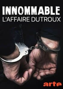 Innommable : L'affaire Dutroux thumbnail
