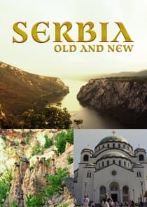 Serbia: Old and New thumbnail