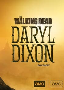 The Walking Dead: Daryl Dixon: Cast Diaries thumbnail