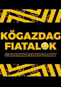Kőgazdag fiatalok – Rich Kids Hungary thumbnail