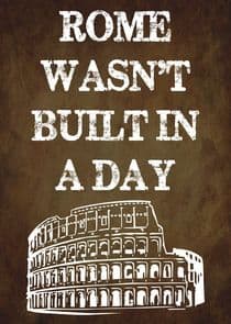 Rome Wasn't Built in a Day thumbnail