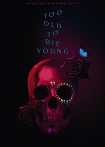 Too Old to Die Young thumbnail