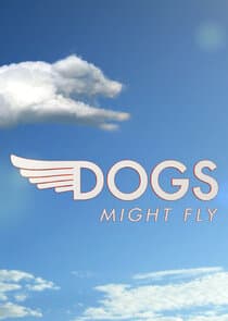 Dogs Might Fly thumbnail
