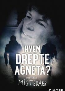 Vem dödade Agneta? - Mysteriet i Mistekärr thumbnail