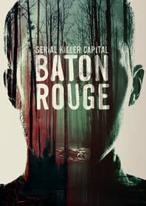 Serial Killer Capital: Baton Rouge thumbnail