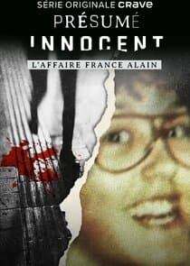 Présumé innocent: l'affaire France Alain thumbnail