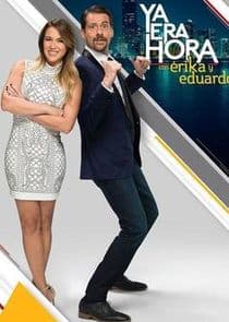 Ya Era Hora con Erika y Eduardo thumbnail