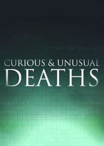 Curious & Unusual Deaths thumbnail
