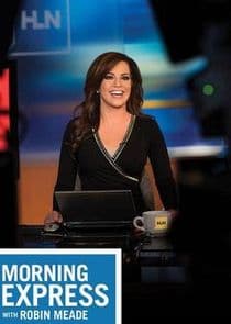 Morning Express with Robin Meade thumbnail