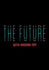The Future with Hannah Fry thumbnail
