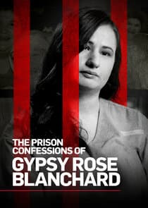 The Prison Confessions of Gypsy Rose Blanchard thumbnail