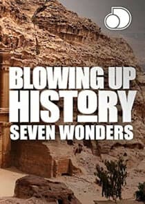Blowing Up History: Seven Wonders thumbnail