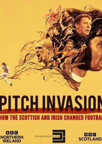 Pitch Invasion: How the Scottish and Irish Changed Football thumbnail