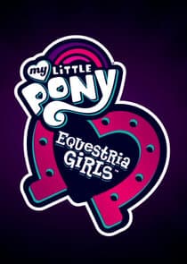 My Little Pony: Equestria Girls thumbnail