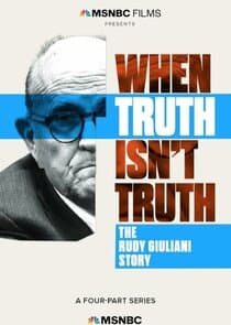 When Truth Isn't Truth: The Rudy Giuliani Story thumbnail