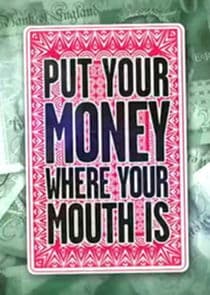 Put Your Money Where Your Mouth Is thumbnail
