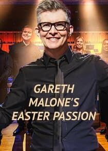 Gareth Malone's Easter Passion thumbnail