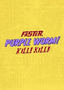Faster, Purple Worm! Kill! Kill! thumbnail
