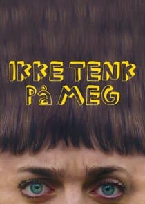 Ikke tenk på meg thumbnail